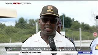 Extent of damages at Grobler Bridge Border Post to be determined