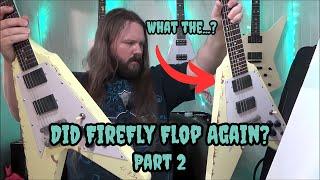 Not Again!?...FireFly James Hetfield OGV Guitar Unboxing Part 2