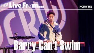 Barry Can't Swim: KCRW Live From HQ