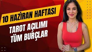 10 HAZİRAN HAFTASI!  KOÇ BOĞA İKİZLER YENGEÇ ASLAN BAŞAK TERAZİ AKREP YAY OĞLAK KOVA BALIK BURÇLARI