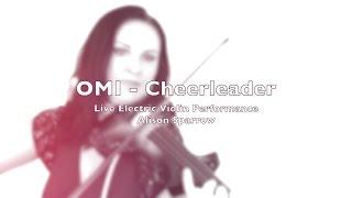 OMI - Cheerleader (Felix Jaehn Remix) | Electric Violin | Alison Sparrow