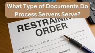 Process Server Training | What Type of Documents Can A Process Server Serve