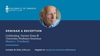 Seminar and reception celebrating former Dean and University Professor Emeritus Martin L. Friedland