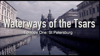 Waterways of the Tsars Episode : The History of Russia revealed through it's great river journey