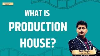 what is production house || Production house kya hota hai?