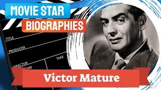 Movie Star Biography~Victor Mature