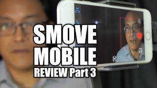 Smove Mobile Review Part 3 - Face Detection and Object Tracking | Extendable Smartphone Stabilizer