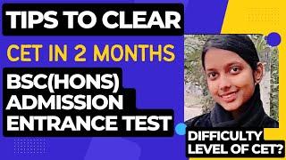 How To Clear CET In Two Months! Top Rank Strategy To Get Top Rank In Short Time. BSc Hons Admission