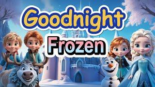 Goodnight Frozen | Bedtime Stories for Toddlers | Frozen Adventures