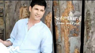 Sefë Duraj - Jam merzit