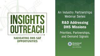 S&T Insights Outreach: R&D Addressing DHS Missions | Priorities, Partnerships, and Demand Signals