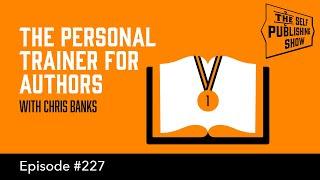 Pro Writing Aid: The Personal Trainer for Authors (The Self Publishing Show, episode 227)