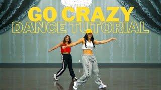"GO CRAZY" FULL DANCE TUTORIAL