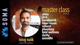 MASTER CLASS WITH NIRAJ NAIK OF SOMA BREATH INTERVIEWED BY RAJA CHOUDHURY