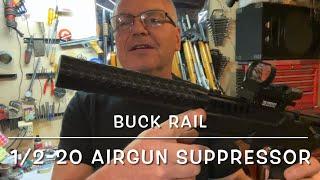 Buck Rail 1/2-20 tapered airgun suppressor review and db level testing .177 & .22 calibers