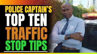 Police Captain Porter and His Top 10 Traffic Stop Tips.