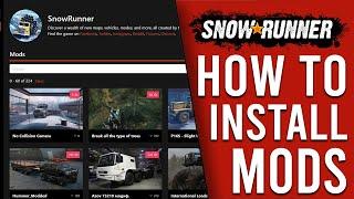 SNOWRUNNER - INSTALLING MODS | Guide to how I install MODS [2020]