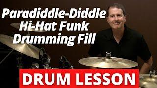 Paradiddle-diddle Hi Hat Funk Drumming Fill - Funk Drum Lessons