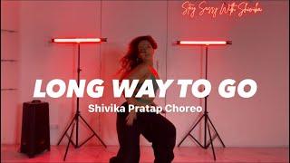 Long Way to Go | Cassie | Shivika Pratap Choreo | #staysassywithshivika #cassie #longwaytogo #sass