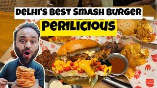 The Best Smash Burger Of Delhi | Cheetos Burger | Perilicious