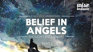 ► Belief In Angels - Part 2 (Documentary)