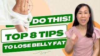 Top 8 Tips to Lose Belly Fat You Should Start Today!