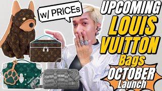 UPCOMING LOUIS VUITTON Bags(w/PRICE) Launching OCTOBER MONOGRAM POOCH (Dog) BAG + MONOGRAM HERITAGE