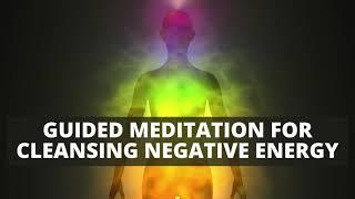 Guided Meditation For Cleanse Negative Energy