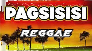 PAGSISISI REGGAE MIX - Bandang Lapis ( Reggae Remix ) By Dj Rafzkie