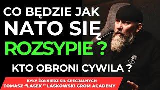 CZY NATO SIĘ ROZSYPIE ? KTO ZABEZPIECZY CYWILA ? OBRONA CYWILNA ?  „LASEK” - GROM ACADEMY #1/2