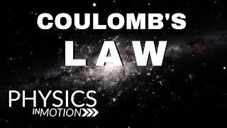 What Is Coulomb's Law? | Physics in Motion