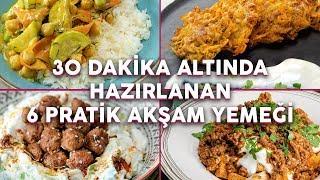 BU TARİFLERİ YAPMASI KISA SÜRÜYOR!  30 Dakika Altında Hazırlanan 6 Pratik Akşam Yemeği Tarifi ⏲