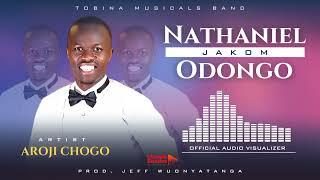 Nathaniel Odongo (Jakom)_Aroji Chogo