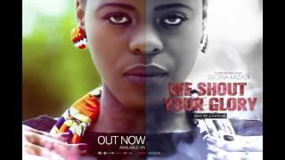 We shout your glory - Gloria Kazadi