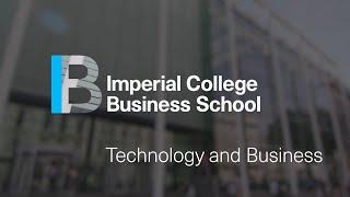 Business and Technology at Imperial College Business School