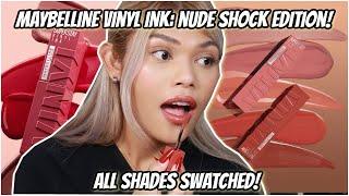 MAYBELLINE VINYL INK NUDE SHOCK SWATCHES! FINALLY THESE SHADES SO GOOD!