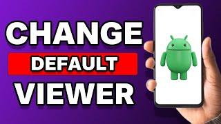 How To Change Default PDF Viewer In Android