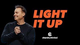 Light It Up | Bil Cornelius | Church Unlimited