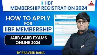 IIBF Membership Registration 2024 | How to Apply for Membership Of IIBF | JAIIB CAIIB Exams 2024