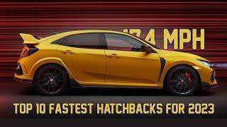 Top 10 Fastest Hatchbacks For 2023