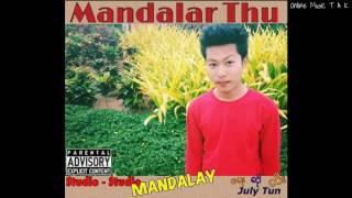 Mandalar Thu (July Tun) New Songs 2016