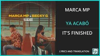 MARCA MP - YA ACABÓ Lyrics English Translation - ft BECKY G - Spanish and English Dual Lyrics