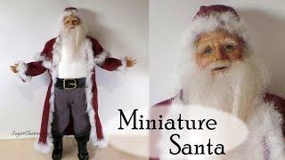 Polymer Clay Tutorial; Santa Claus - Christmas Miniature Doll