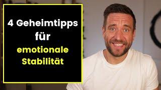 4 Geheimtipps für emotionale Stabilität