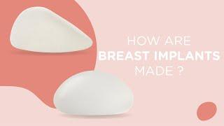 How are breast implants made?