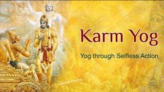 The Power of Selfless Action: Transforming Life Through Karma Yoga