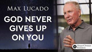 God Never Gives Up on You Bible Study by Max Lucado - Session 1