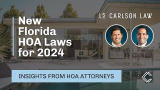 Florida HOA Law Changes: Breakdown for 2023-2024 | LS Carlson Law Explains