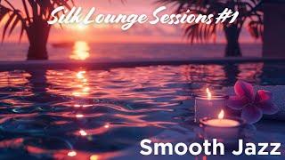 Smooth Jazz & Lounge  Silk Lounge Sessions Vol.1