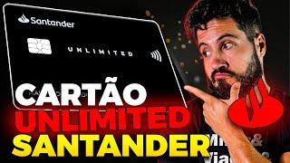 Review completa do Cartão UNLIMITED Santander!